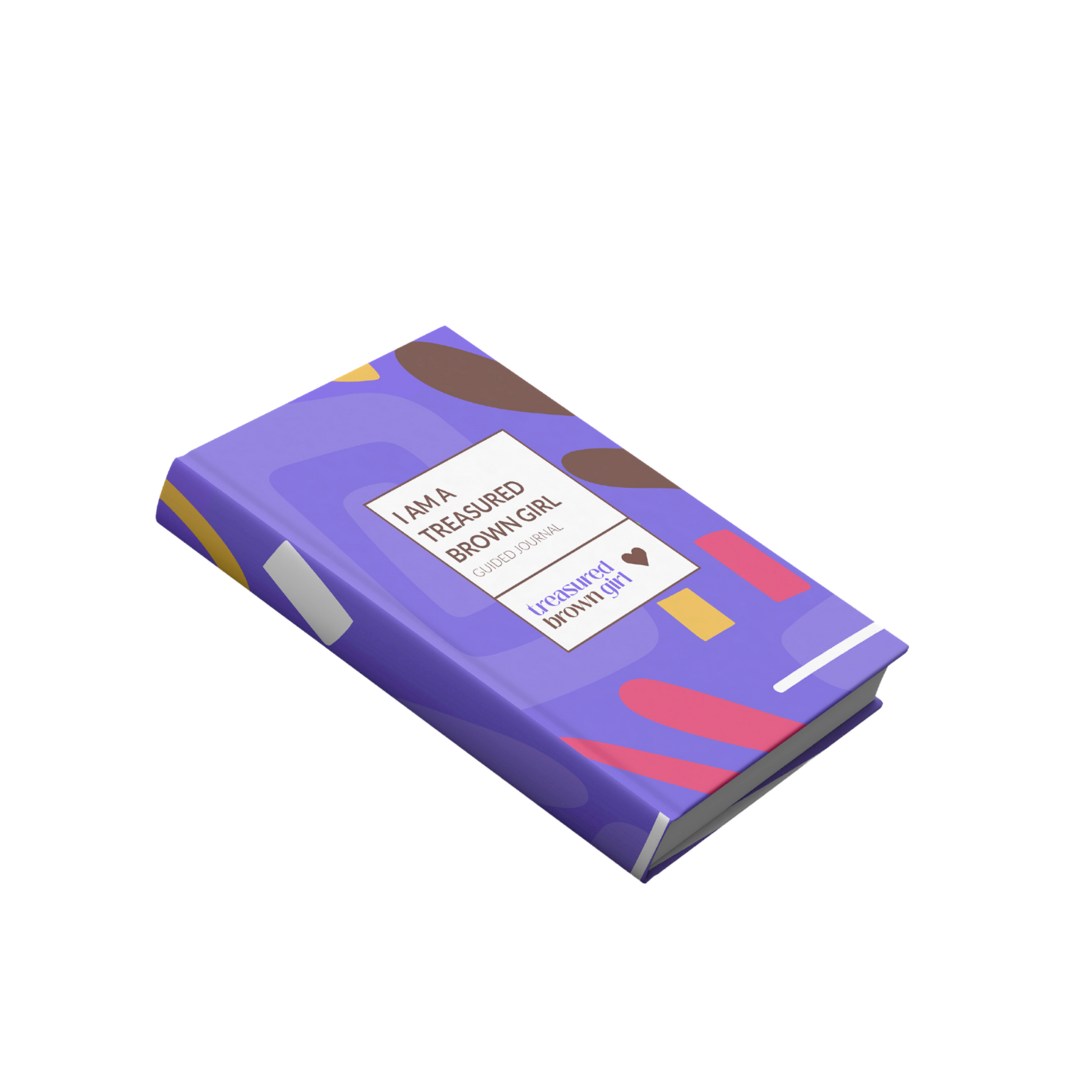 I Am A Treasured Brown Girl Journal